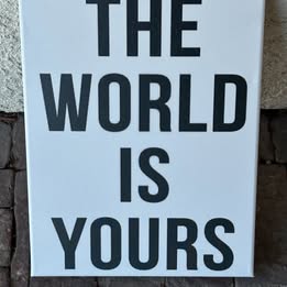 The World Is Yours Canvas — 12×16