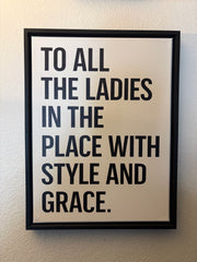 TO ALL THE LADIES.