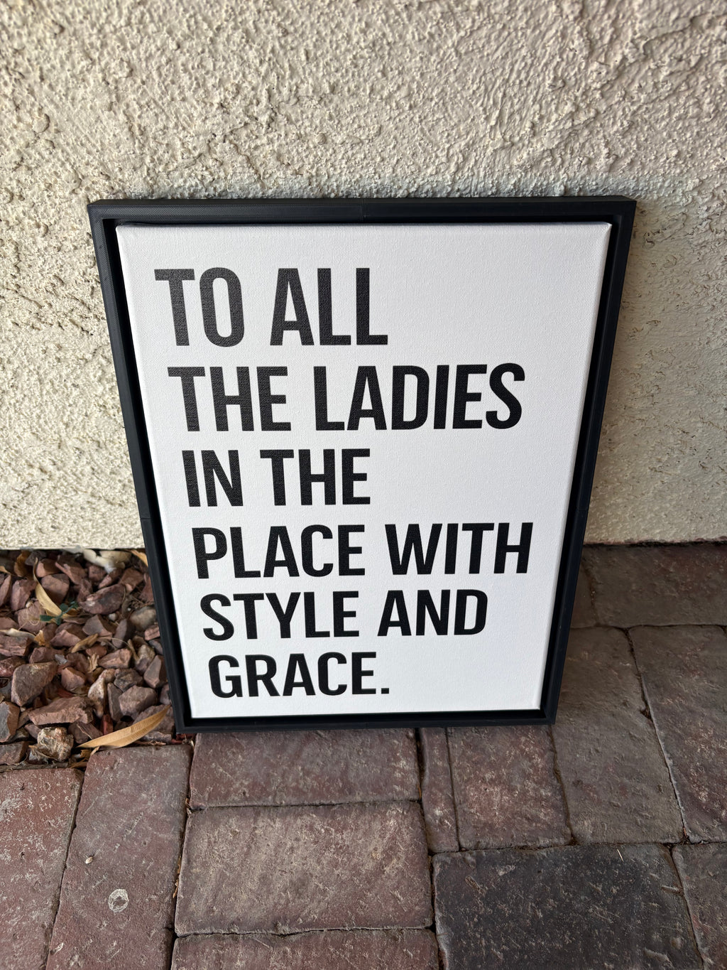 TO ALL THE LADIES.