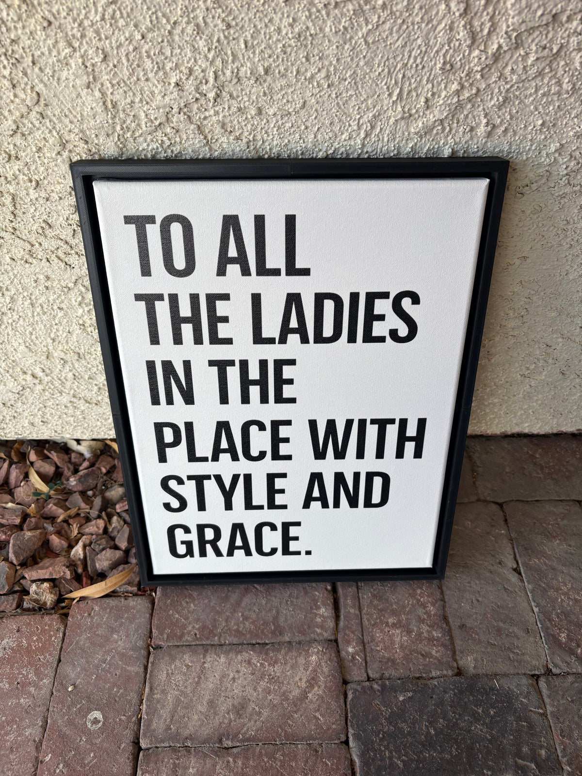 TO ALL THE LADIES.
