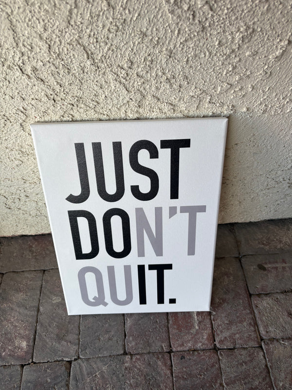 JUST DON’T QUIT – Minimal Motivational Wall Art (12×16)