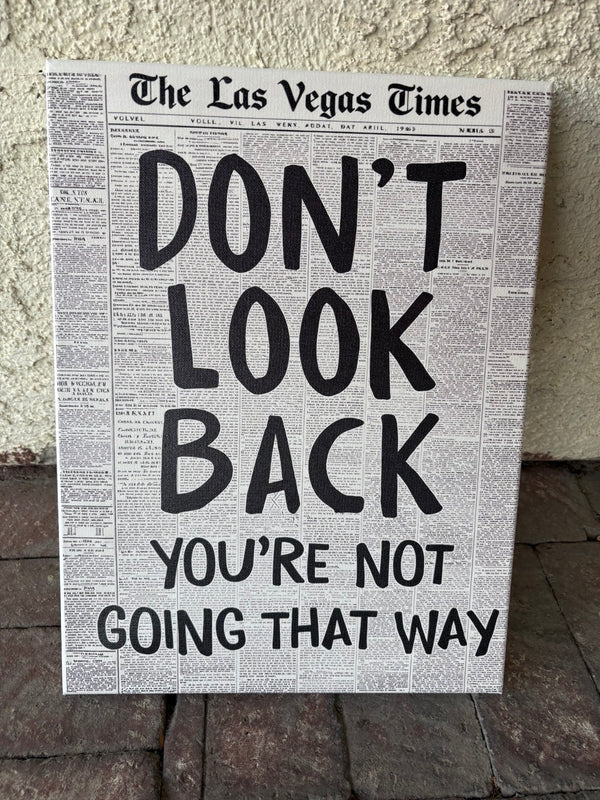 Don't Look Back You're Not Going That Way canvas 12x16