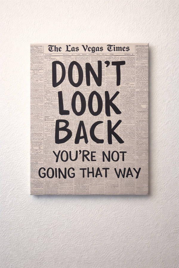 Don't Look Back You're Not Going That Way canvas 12x16